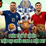 Phân Tích Tỷ Lệ Kèo Trận Đại Chiến Serie A Hiện Nay